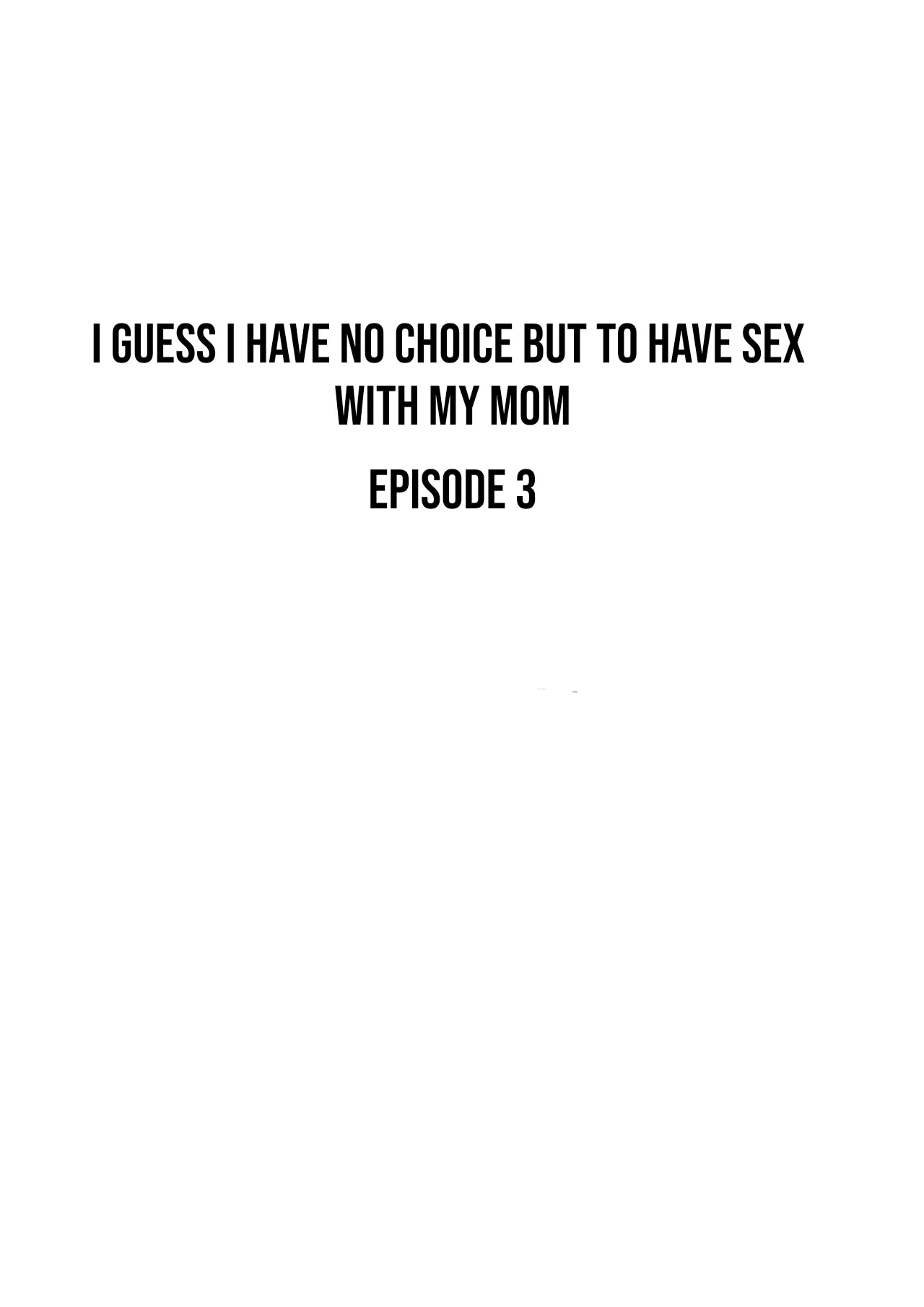 I Guess I Have No Choice But To Have Sex With My Mom. page 132