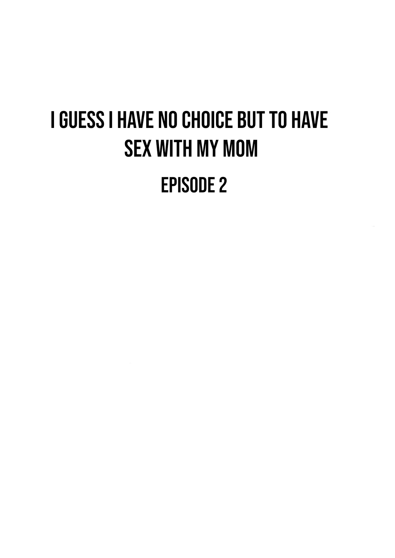 I Guess I Have No Choice But To Have Sex With My Mom. page 84