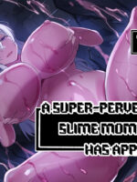 A Super-perverted Slime Mommy Has Appeared! page 1