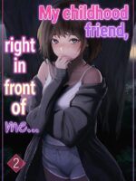 My Childhood Friend, Right In Front Of My Eyes ... 2 page 1