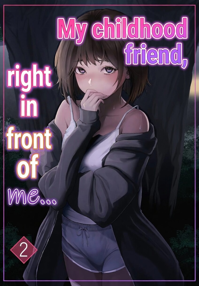 My Childhood Friend, Right In Front Of My Eyes ... 2 page 1