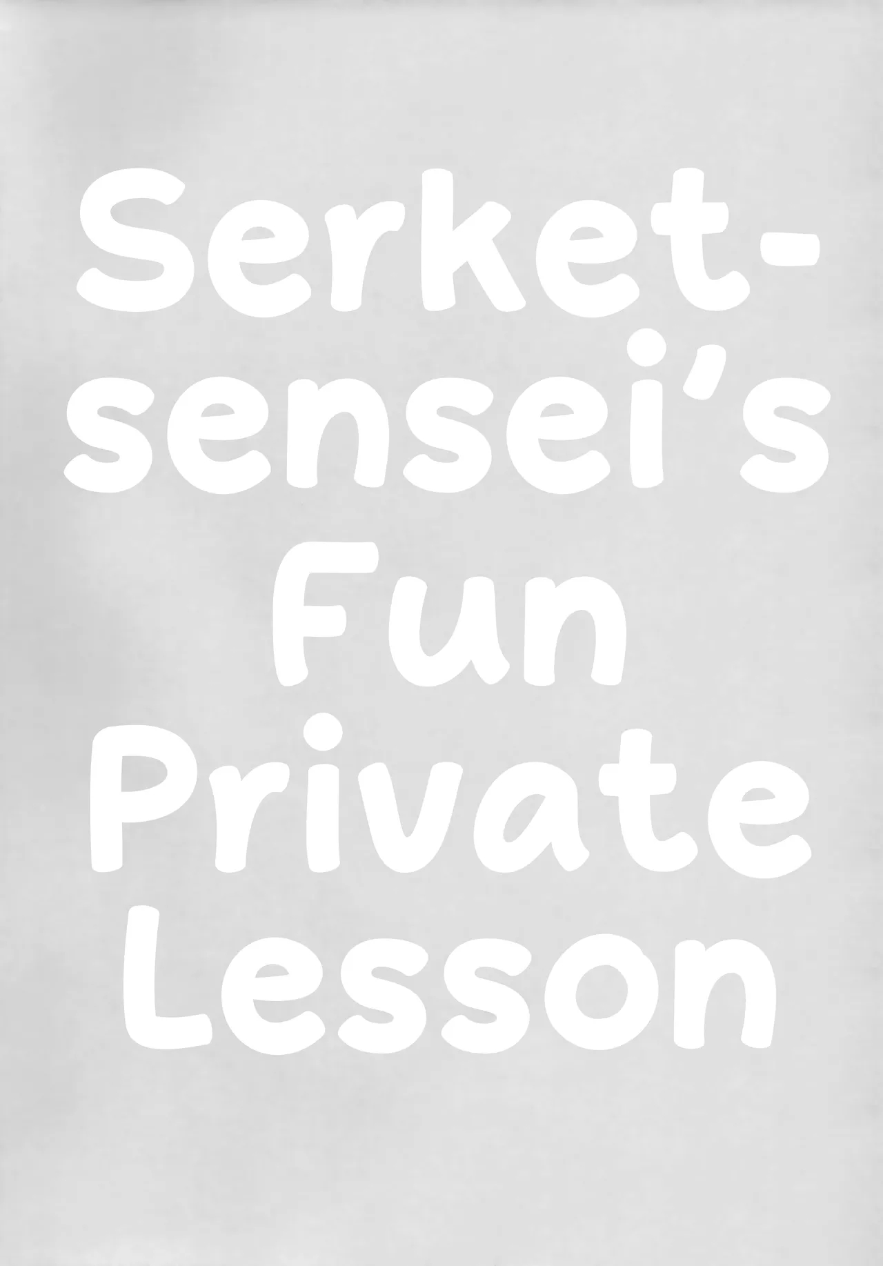 Serket-sensei’s Fun Private Lesson page 4