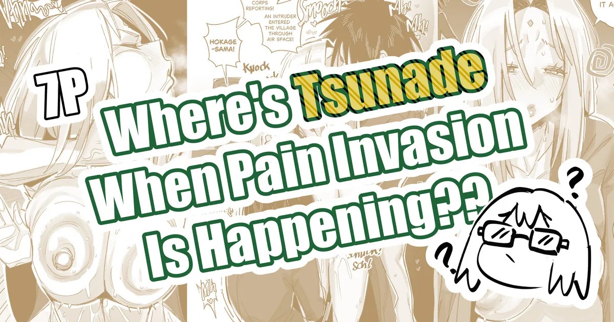 Where's Tsunade When Pain Invasion Is Happening?? page 1