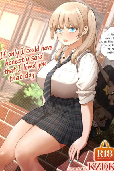 If Only I Could Have Honestly Said That I Loved You That Day page 1