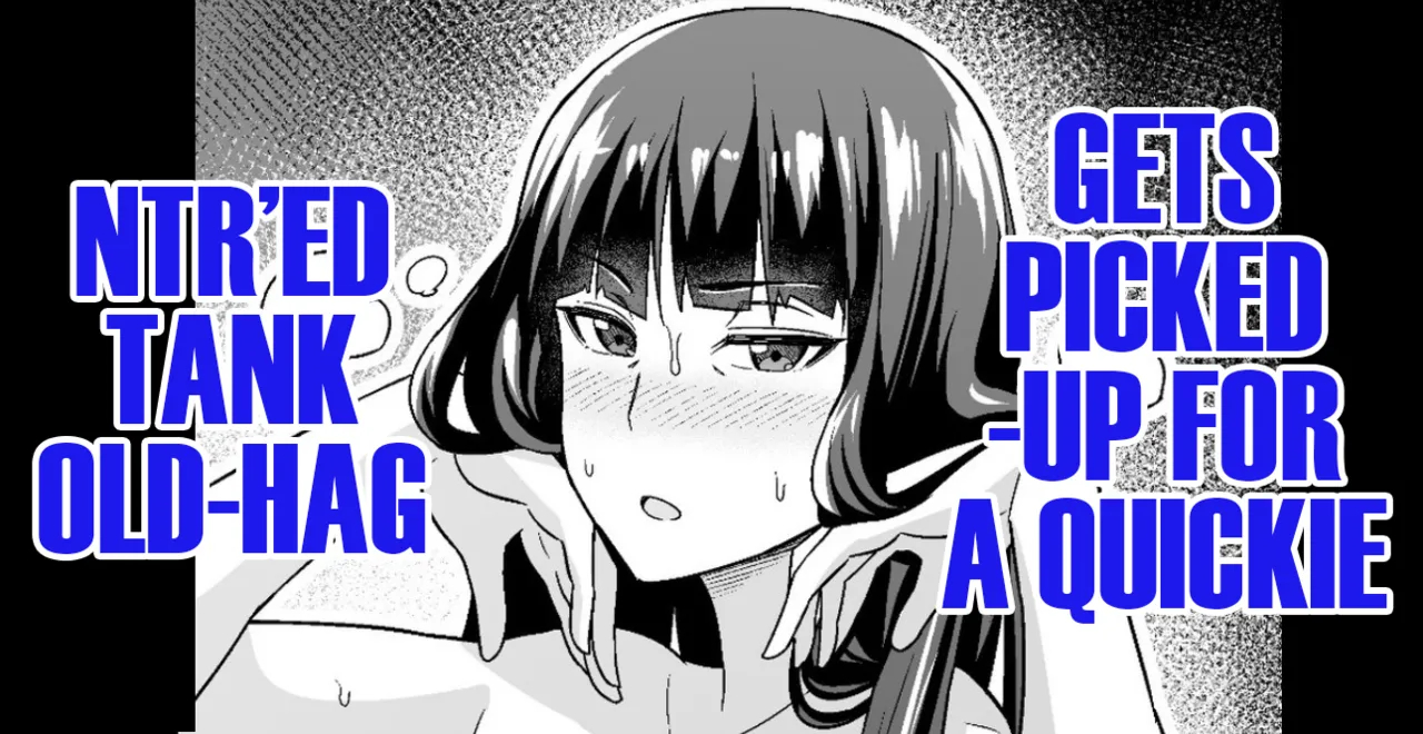 Ntr’ed Tank Old-hag, Gets Picked-up For A Quickie By A Playboy page 1