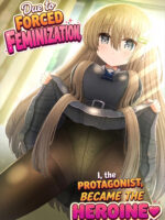 Forced Gender Transformation ~i, The Protagonist, Became The Heroine~ page 1