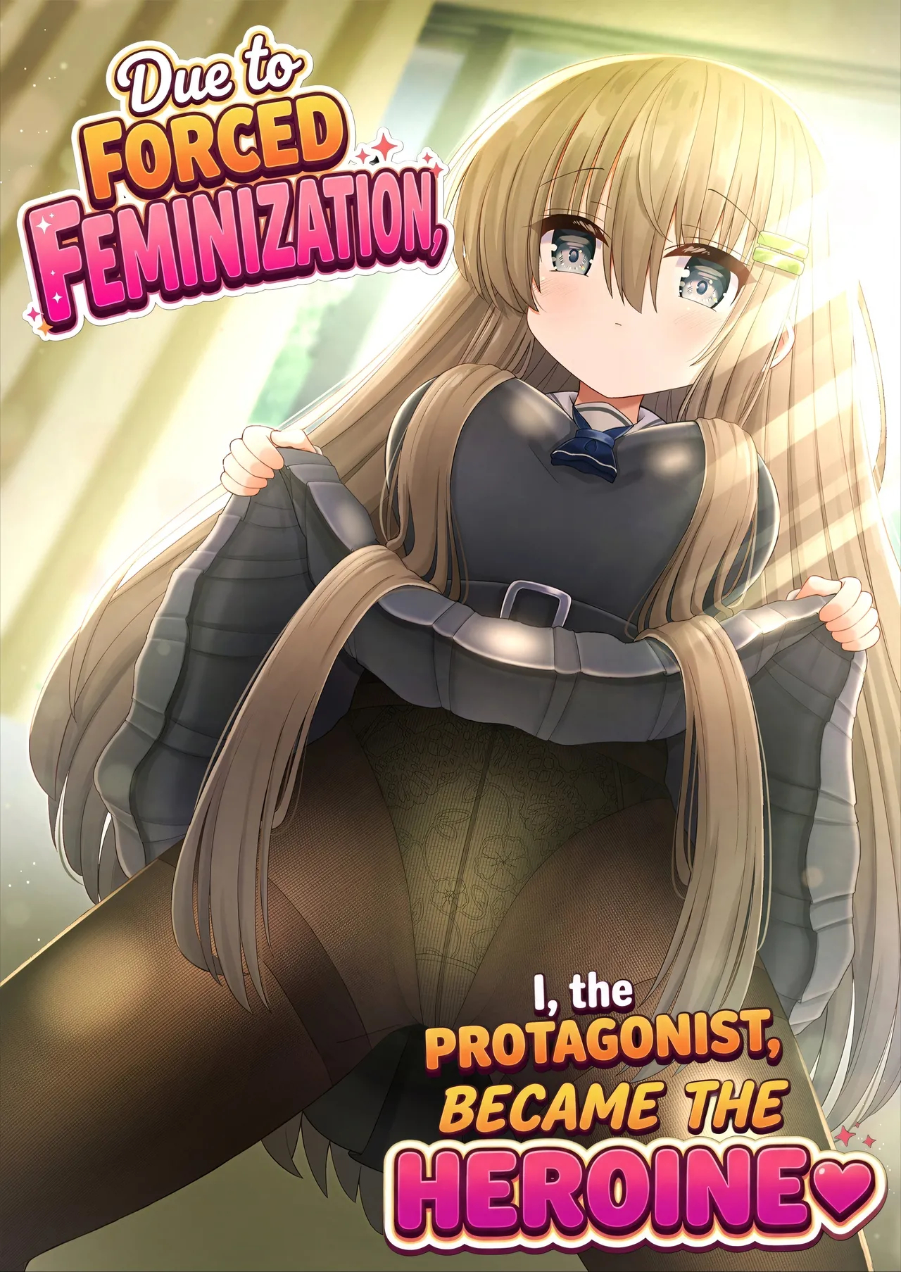 Forced Gender Transformation ~i, The Protagonist, Became The Heroine~ page 1
