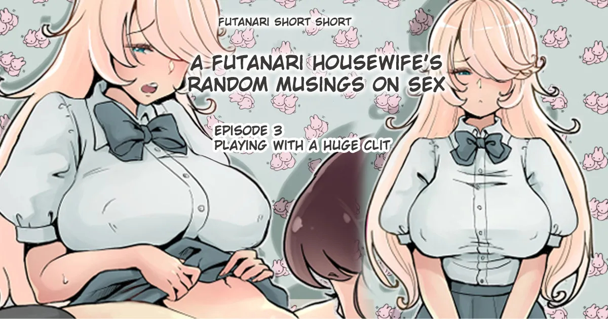 Futanari Shufu No Pakopako Tsurezuregusa 3 Kyokuri-chan De Asobo page 1