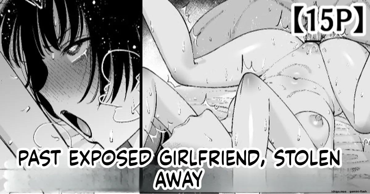 My Girlfriend’s Past Is Exposed, And She’s Taken Away page 1