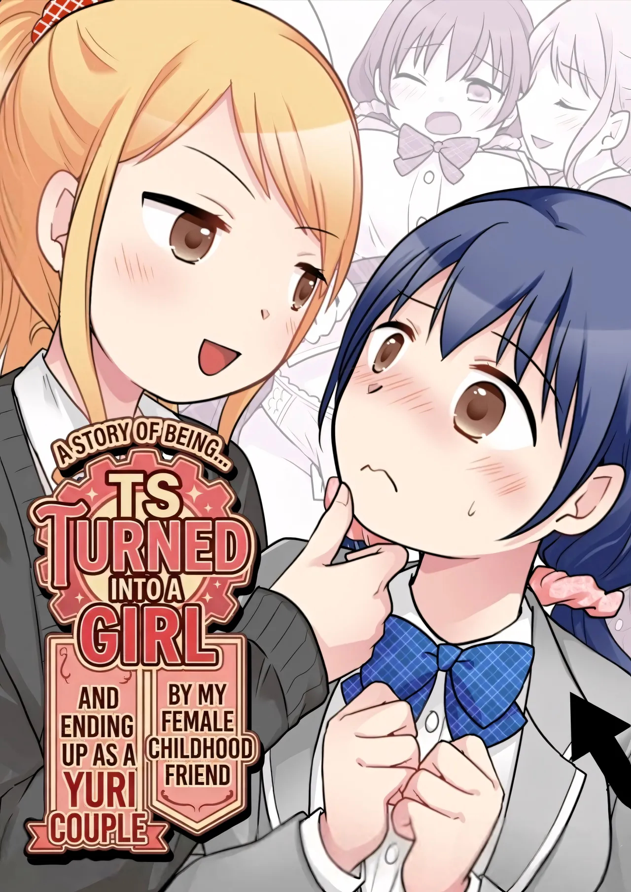 A Story About Being Turned Into A Girl By My Female Childhood Friend And Ending Up As A Yuri Couple page 2