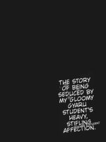 The Story Of Being Completely Won Over By My Gloomy-type Gal Student Through Her Clingy, Intense Advances page 5